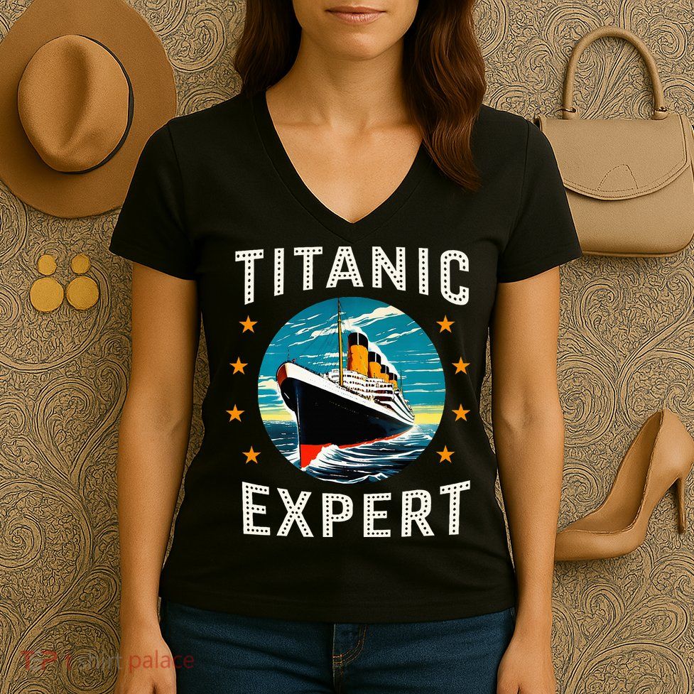 Titanic Expert Funny Rms Titanic Birthday Women's V-Neck T-Shirt