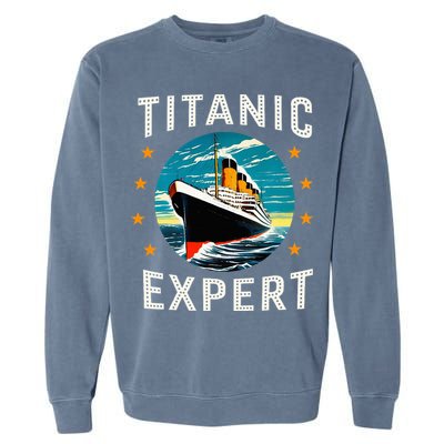 Titanic Expert Funny Rms Titanic Birthday Garment-Dyed Sweatshirt