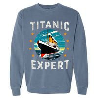 Titanic Expert Funny Rms Titanic Birthday Garment-Dyed Sweatshirt