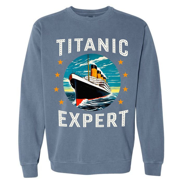 Titanic Expert Funny Rms Titanic Birthday Garment-Dyed Sweatshirt