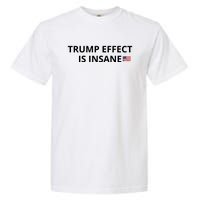 Trump Effect Is Insane Garment-Dyed Heavyweight T-Shirt