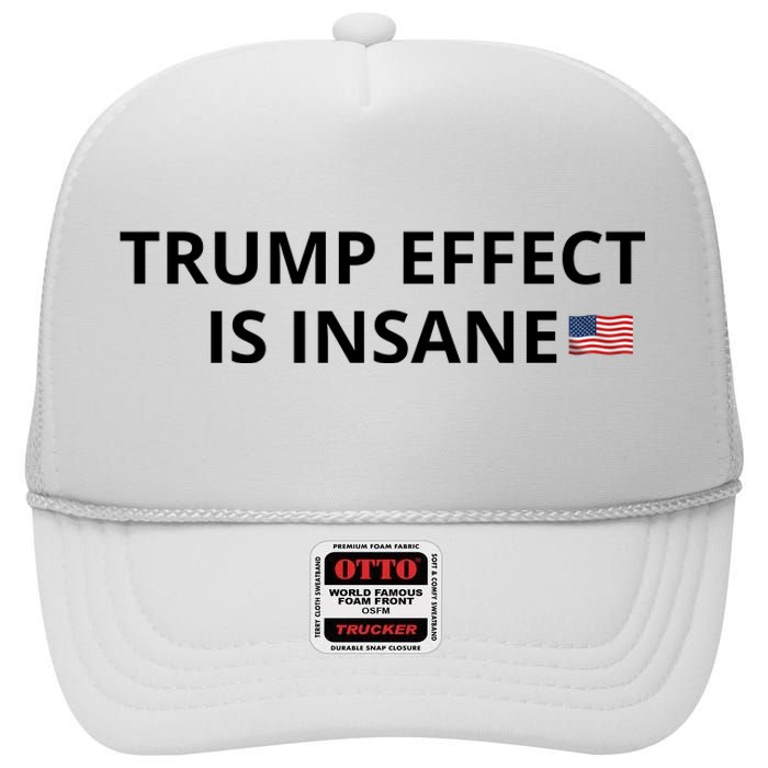 Trump Effect Is Insane High Crown Mesh Back Trucker Hat