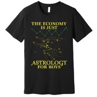 The Economy Is Just Astrology For Boy Premium T-Shirt