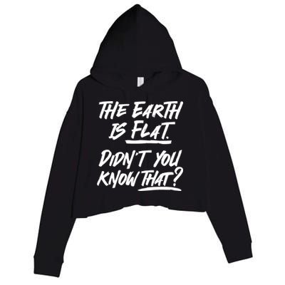 The Earth Is Flat Didnt You Know That Crop Fleece Hoodie