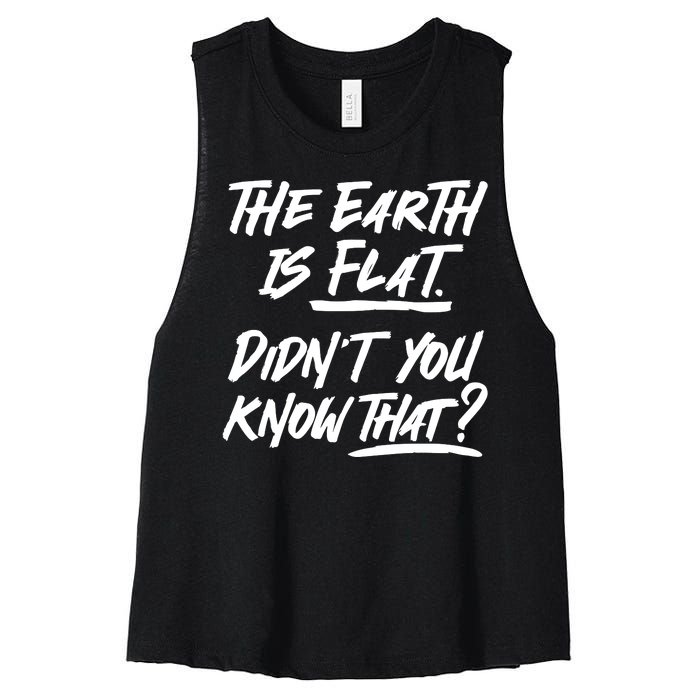 The Earth Is Flat Didnt You Know That Women's Racerback Cropped Tank