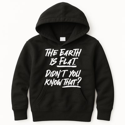 The Earth Is Flat Didnt You Know That Kids Hoodie