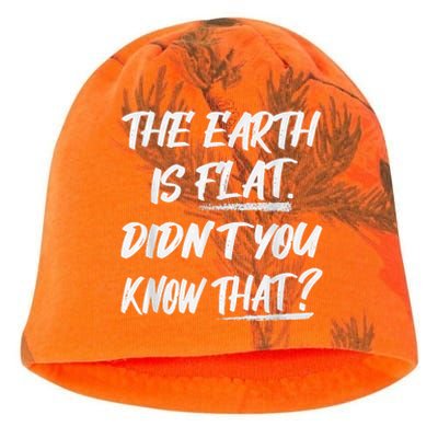 The Earth Is Flat Didn't You Know That Funny Flat Earth Kati - Camo Knit Beanie