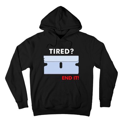 Tired End It New Hoodie