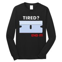 Tired End It New Long Sleeve Shirt