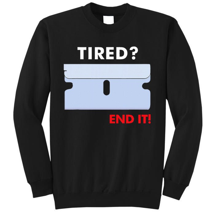 Tired End It New Sweatshirt