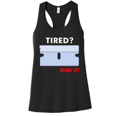 Tired End It New Women's Racerback Tank