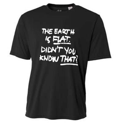 The Earth Is Flat DidnT You Know That Cooling Performance Crew T-Shirt