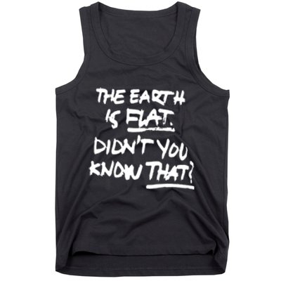 The Earth Is Flat DidnT You Know That Tank Top