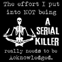 The Effort I Put Into Not Being A Serial Killer Really Needs 7-Panel Snapback Hat