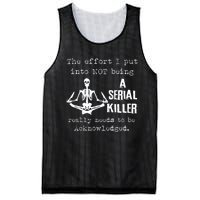 The Effort I Put Into Not Being A Serial Killer Really Needs Mesh Reversible Basketball Jersey Tank