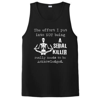 The Effort I Put Into Not Being A Serial Killer Really Needs PosiCharge Competitor Tank