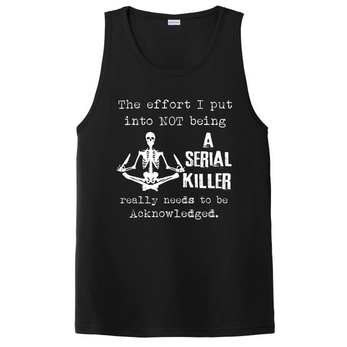 The Effort I Put Into Not Being A Serial Killer Really Needs PosiCharge Competitor Tank