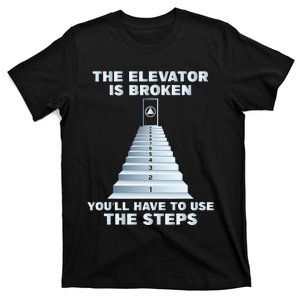 The Elevator Is Broken Sober Sobriety Aa Na T-Shirt