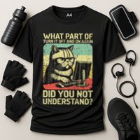 Tech Engineer I Turn Off And On Again I Computer It Guy Cooling Performance Crew T-Shirt