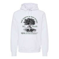 The Earth Is Not Dying It Is Being Killed Premium Hoodie