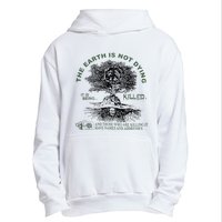 The Earth Is Not Dying It Is Being Killed Urban Pullover Hoodie