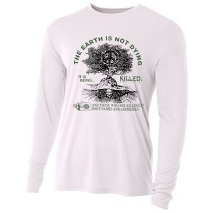 The Earth Is Not Dying It Is Being Killed Cooling Performance Long Sleeve Crew