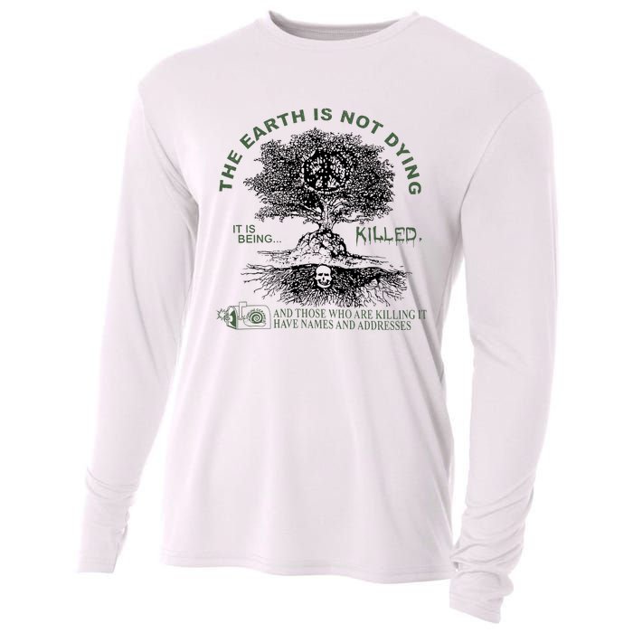 The Earth Is Not Dying It Is Being Killed Cooling Performance Long Sleeve Crew