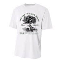 The Earth Is Not Dying It Is Being Killed Performance Sprint T-Shirt