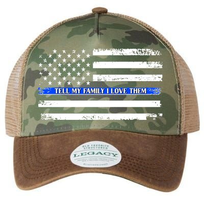 Tell My Family I Love Them Thin Blue Line  Legacy Tie Dye Trucker Hat