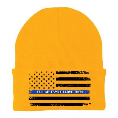 Tell My Family I Love Them Thin Blue Line  Knit Cap Winter Beanie