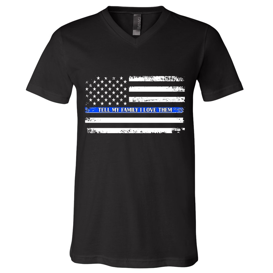 Tell My Family I Love Them Thin Blue Line  V-Neck T-Shirt