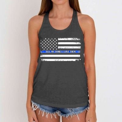 Tell My Family I Love Them Thin Blue Line  Women's Knotted Racerback Tank