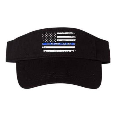 Tell My Family I Love Them Thin Blue Line  Valucap Bio-Washed Visor