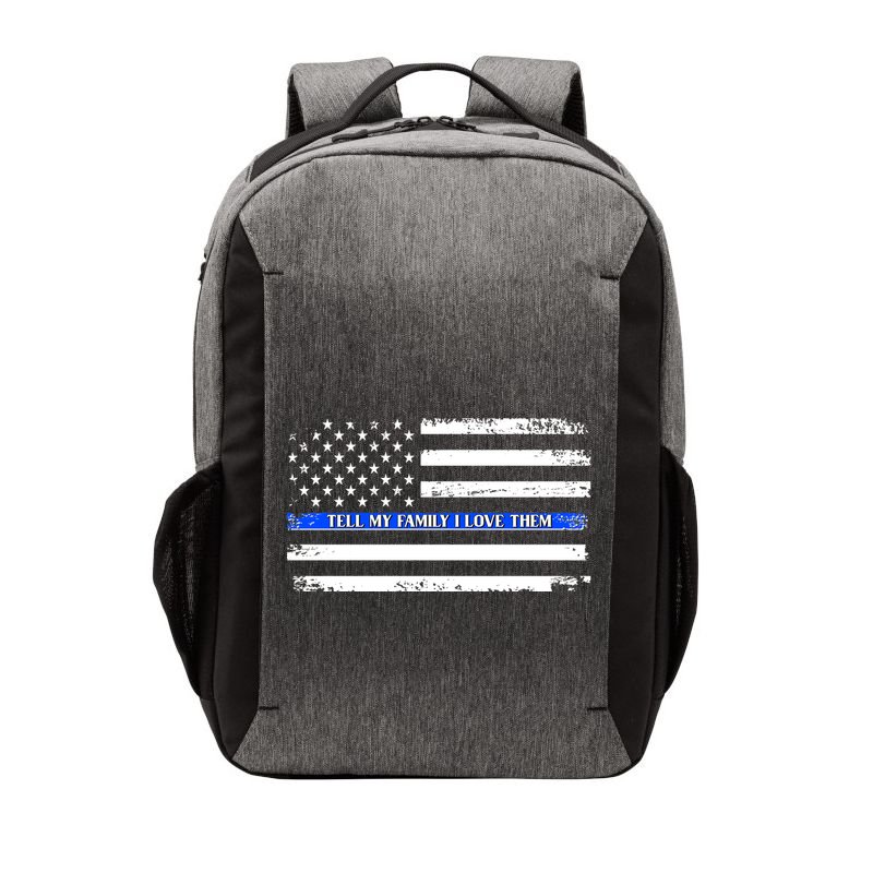Tell My Family I Love Them Thin Blue Line  Vector Backpack