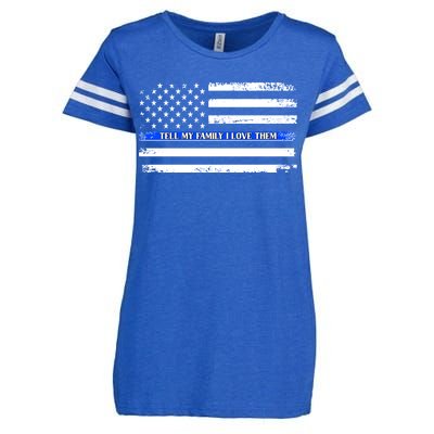 Tell My Family I Love Them Thin Blue Line  Enza Ladies Jersey Football T-Shirt