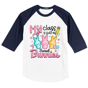 Teacher Easter My Class Is Full Of Sweet Bunnies Baseball Sleeve Shirt