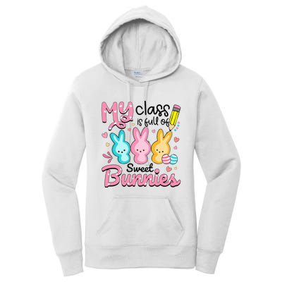 Teacher Easter My Class Is Full Of Sweet Bunnies Women's Pullover Hoodie