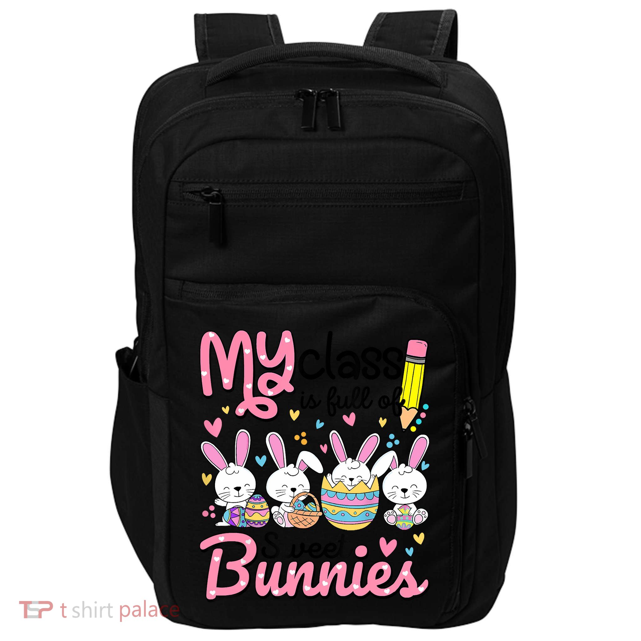 Teacher Easter My Class Is Full Of Sweet Bunnies Impact Tech Backpack
