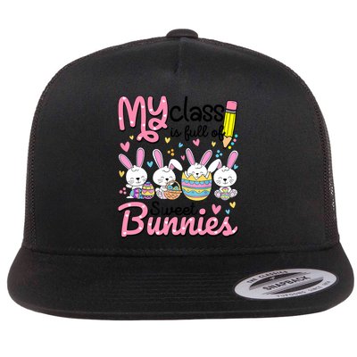 Teacher Easter My Class Is Full Of Sweet Bunnies Flatbill Hat