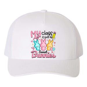 Teacher Easter My Class is Full Of Sweet Bunnies Yupoong Adult 5-Panel Trucker Hat