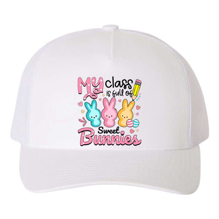 Teacher Easter My Class is Full Of Sweet Bunnies Yupoong Adult 5-Panel Trucker Hat