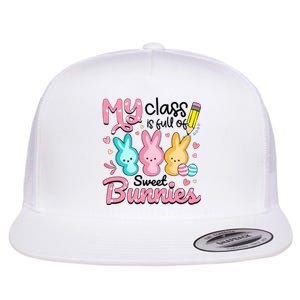 Teacher Easter My Class is Full Of Sweet Bunnies Flat Bill Trucker Hat