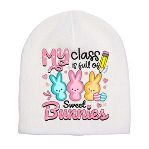 Teacher Easter My Class is Full Of Sweet Bunnies Short Acrylic Beanie