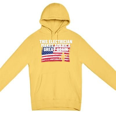 This Electrician Makes America Great Again Usa Flag Patriot Gift Premium Pullover Hoodie