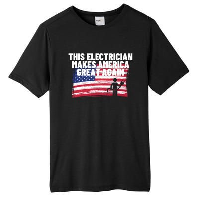 This Electrician Makes America Great Again Usa Flag Patriot Gift Tall Fusion ChromaSoft Performance T-Shirt