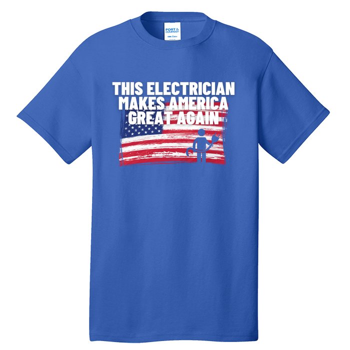 This Electrician Makes America Great Again Usa Flag Patriot Gift Tall T-Shirt