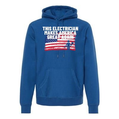 This Electrician Makes America Great Again Usa Flag Patriot Gift Premium Hoodie