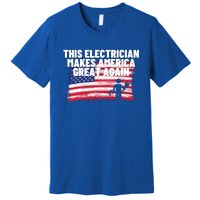 This Electrician Makes America Great Again Usa Flag Patriot Gift Premium T-Shirt