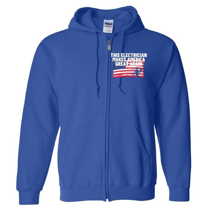 This Electrician Makes America Great Again Usa Flag Patriot Gift Full Zip Hoodie