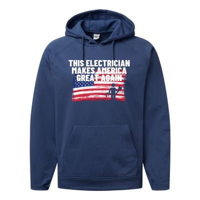 This Electrician Makes America Great Again Usa Flag Patriot Gift Performance Fleece Hoodie